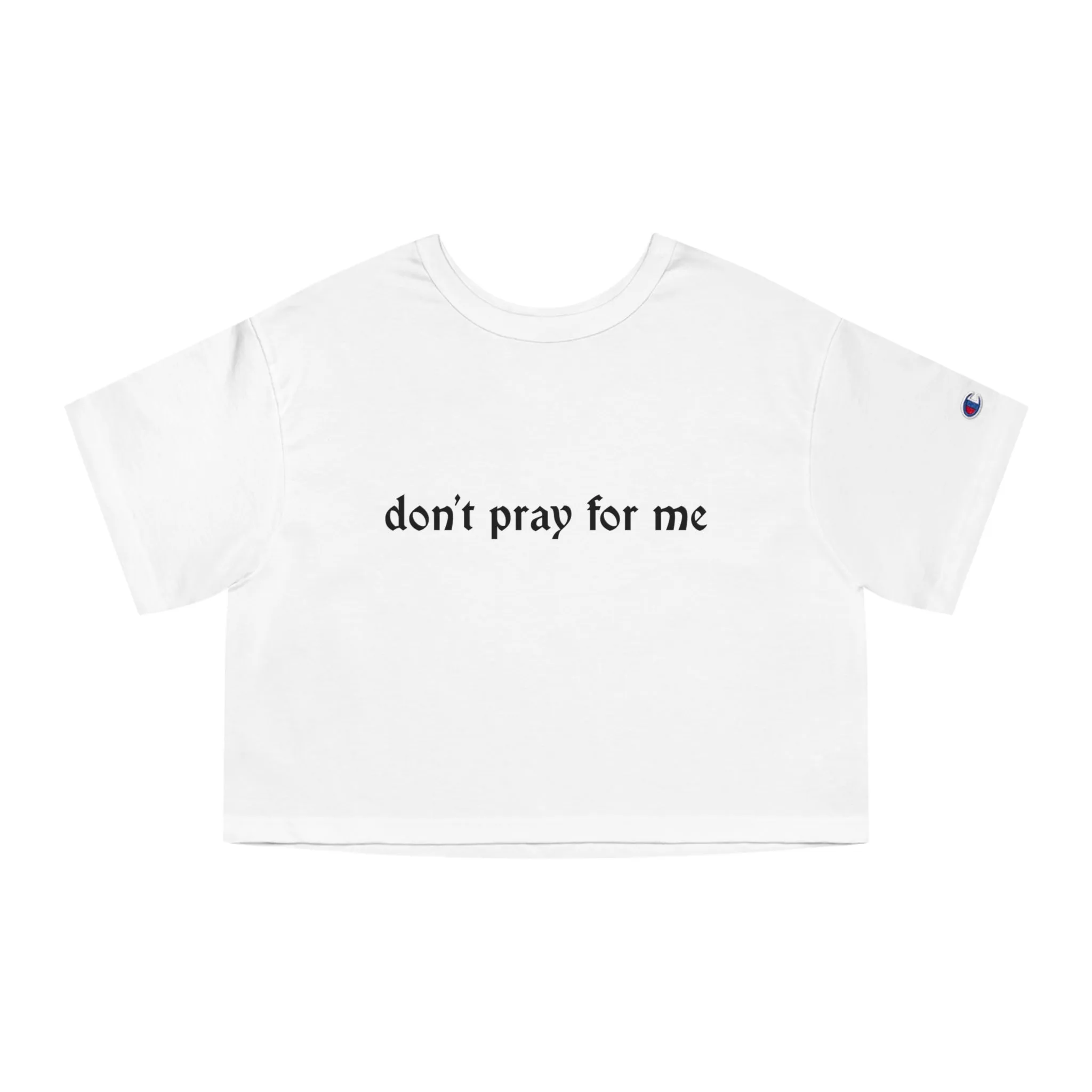 Don't Pray for Me Heavyweight Crop Top