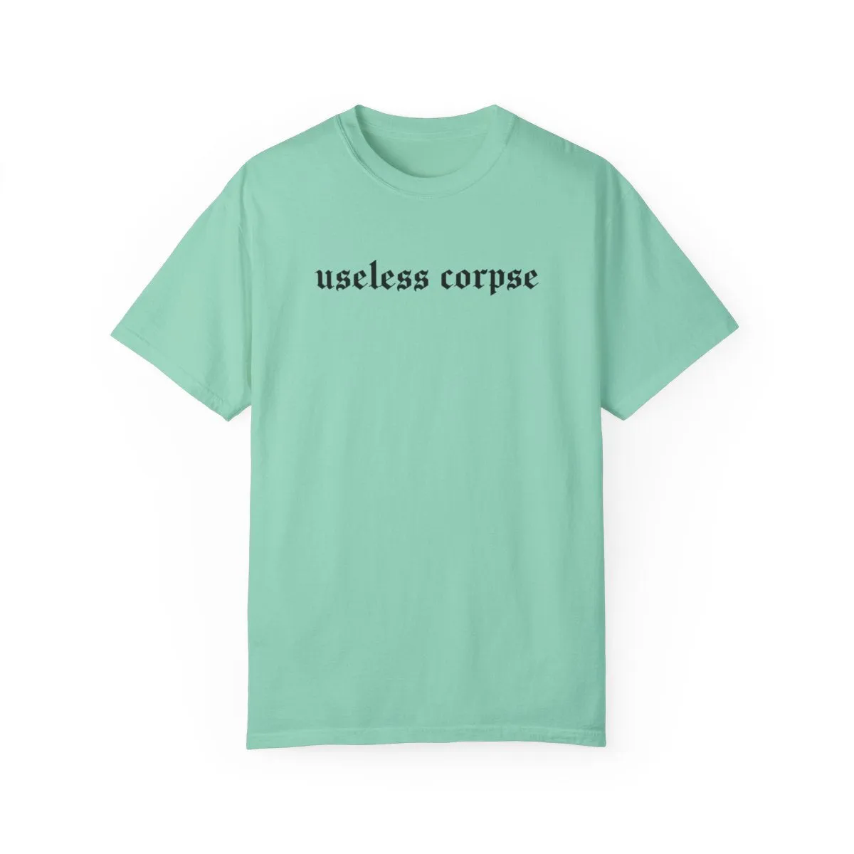Useless Corpse Comfy Tee
